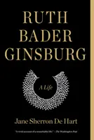 Ruth Bader Ginsburgová: A Life (Život) - Ruth Bader Ginsburg: A Life