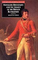Napoleon Bonaparte a dědictví Francouzské revoluce - Napoleon Bonaparte and the Legacy of the French Revolution