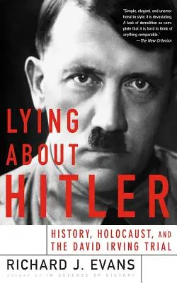 Lhaní o Hitlerovi - Lying about Hitler