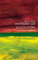 Dějiny chemie: Velmi stručný úvod do chemie - The History of Chemistry: A Very Short Introduction