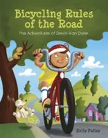 Pravidla silničního provozu pro cyklisty: Dobrodružství Devina Van Dykea (Rules of Road) - Bicycling Rules of the Road: The Adventures of Devin Van Dyke