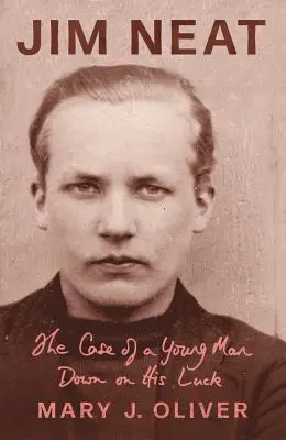 Jim Neat: Případ mladého muže, který měl smůlu - Jim Neat: The Case of a Young Man Down on His Luck