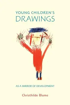 Kresby malých dětí jako zrcadlo vývoje - Young Children's Drawings as a Mirror of Development
