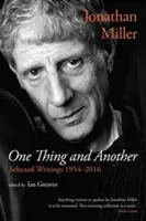 Jedna věc a druhá: Vybrané spisy z let 1954-2016 - One Thing and Another: Selected Writings 1954-2016