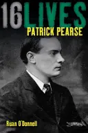 Patrick Pearse: 16 životů - Patrick Pearse: 16lives