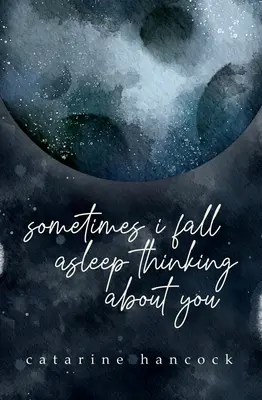 Někdy usínám s myšlenkou na tebe - Sometimes I Fall Asleep Thinking about You
