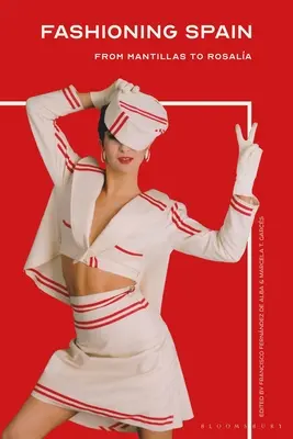 Módní Španělsko: Od Mantillas po Rosalu - Fashioning Spain: From Mantillas to Rosala