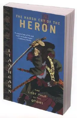 Drsný křik volavky: Poslední příběh Otoriho - The Harsh Cry of the Heron: The Last Tale of the Otori