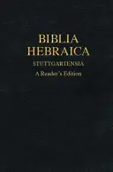 Biblia Hebraica Stuttgartensia: Vydání pro čtenáře - Biblia Hebraica Stuttgartensia: A Reader's Edition