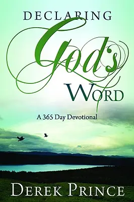 Vyhlašování Božího slova: Sborník: Slovo Boží: 365denní pobožnost - Declaring God's Word: A 365-Day Devotional