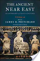 Starověký Blízký východ: Antologie textů a obrazů - The Ancient Near East: An Anthology of Texts and Pictures