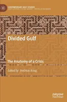 Rozdělený záliv: Anatomie krize - Divided Gulf: The Anatomy of a Crisis