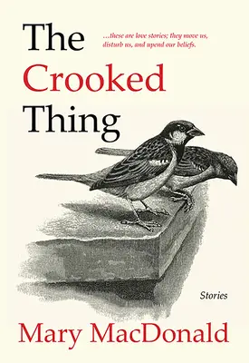 Křivá věc: Příběhy - The Crooked Thing: Stories