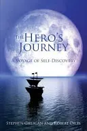 Cesta hrdiny: Cesta za poznáním sebe sama - The Hero's Journey: A Voyage of Self Discovery