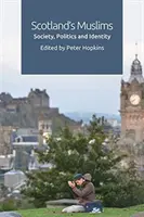 Skotští muslimové: Společnost, politika a identita - Scotland's Muslims: Society, Politics and Identity