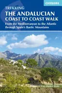 Procházky od pobřeží k pobřeží Andalusie - Od Středozemního moře k Atlantiku přes Baeticu - Andalucian Coast to Coast Walk - From the Mediterranean to the Atlantic through the Baetic Mountains
