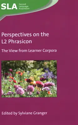 Perspektivy frázového slovníku L2: Pohled z učebních korpusů, 148 - Perspectives on the L2 Phrasicon: The View from Learner Corpora, 148