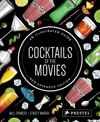 Filmové koktejly: Ilustrovaný průvodce filmovou mixologií - nové rozšířené vydání - Cocktails of the Movies: An Illustrated Guide to Cinematic Mixology New Expanded Edition