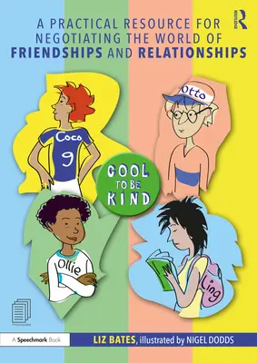 Praktická příručka pro vyjednávání ve světě přátelství a vztahů - A Practical Resource for Negotiating the World of Friendships and Relationships
