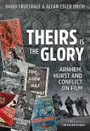 Jejich je sláva - Arnhem, Hurst a konflikt ve filmu - Theirs is the Glory - Arnhem, Hurst and Conflict on Film