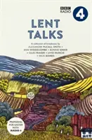 Postní rozhovory - Sbírka vysílání Nicka Bainese, Gilese Frasera, Bonnie Greerové, Alexandera McCalla Smithe, Jamese Runcieho a Ann Widdecombeové - Lent Talks - A Collection of Broadcasts by Nick Baines, Giles Fraser, Bonnie Greer, Alexander McCall Smith, James Runcie and Ann Widdecombe