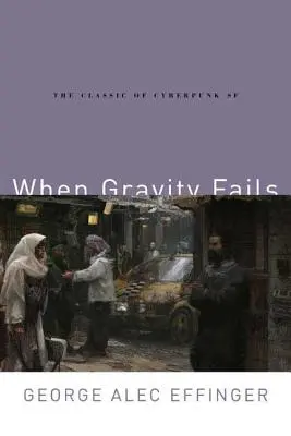 Když gravitace selhává: Klasika kyberpunkové SF - When Gravity Fails: The Classic of Cyberpunk SF