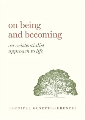 O bytí a stávání se: Být a být: existencialistický přístup k životu - On Being and Becoming: An Existentialist Approach to Life