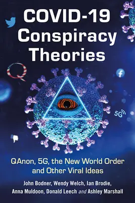 Konspirační teorie Covid-19: Qanon, 5g, Nový světový řád a další virální myšlenky - Covid-19 Conspiracy Theories: Qanon, 5g, the New World Order and Other Viral Ideas