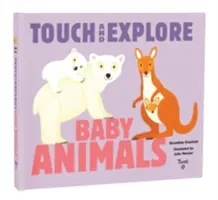 Dotýkejte se a poznávejte: Mláďata zvířat - Touch and Explore: Baby Animals