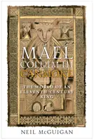 Mel Coluim III, „Canmore“: Skotský král jedenáctého století - Mel Coluim III, 'Canmore': An Eleventh-Century Scottish King