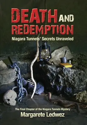 Smrt a vykoupení: Tajemství niagarských tunelů odhaleno - Death and Redemption: Niagara Tunnels' Secrets Unraveled