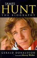 James Hunt - životopis - James Hunt - The Biography