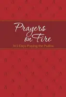 Modlitby v ohni: 365 dní modliteb žalmů - Prayers on Fire: 365 Days Praying the Psalms