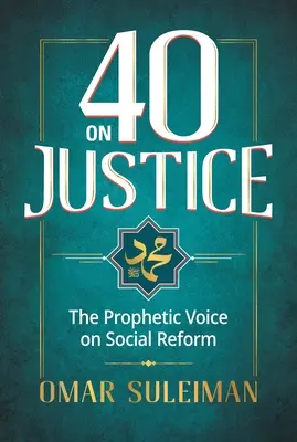 40 o spravedlnosti: Prorocký hlas o sociální reformě - 40 on Justice: The Prophetic Voice on Social Reform