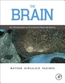 Mozek: Úvod do funkční neuroanatomie - The Brain: An Introduction to Functional Neuroanatomy