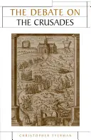 Debata o křížových výpravách, 1099-2010 - The Debate on the Crusades, 1099-2010