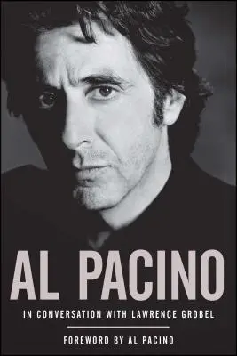 Al Pacino: V rozhovoru s Lawrencem Grobelem - Al Pacino: In Conversation with Lawrence Grobel