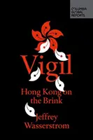 Hongkong na pokraji sil - Vigil: Hong Kong on the Brink