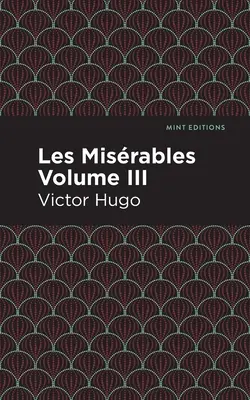 Bídníci III. díl - Les Miserables Volume III