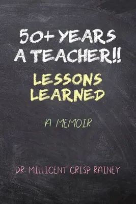 50+ let učitelem!!! Zkušenosti z praxe: Učitelé: vzpomínky - 50+ Years a Teacher!!: Lessons Learned: A Memoir