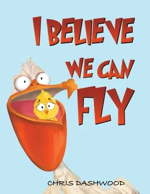 Věřím, že můžeme létat - I Believe We Can Fly