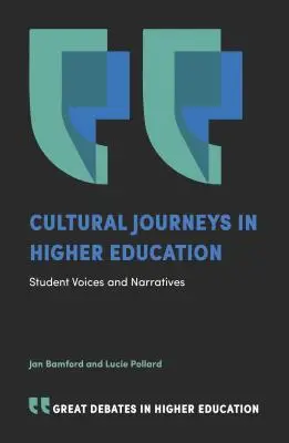 Kulturní cesty ve vysokoškolském vzdělávání: Hlasy a vyprávění studentů - Cultural Journeys in Higher Education: Student Voices and Narratives