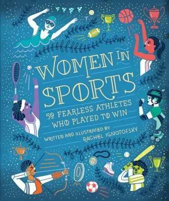 Ženy ve sportu: 50 nebojácných sportovkyň, které hrály, aby zvítězily - Women in Sports: 50 Fearless Athletes Who Played to Win