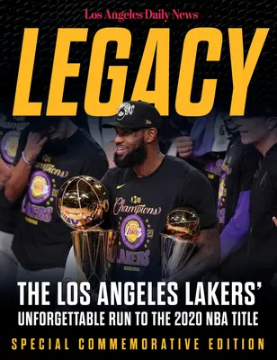 Dědictví: Nezapomenutelná jízda Los Angeles Lakers za titulem NBA v roce 2020 - Legacy: The Los Angeles Lakers' Unforgettable Run to the 2020 NBA Title