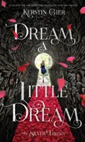 Dream a Little Dream: Stříbrná trilogie - Dream a Little Dream: The Silver Trilogy