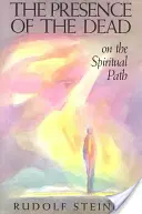 Přítomnost mrtvých na duchovní cestě: (cw 154) - The Presence of the Dead on the Spiritual Path: (cw 154)