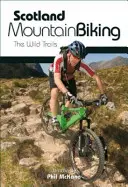 Skotsko na horských kolech - Divoké stezky - Scotland Mountain Biking - The Wild Trails