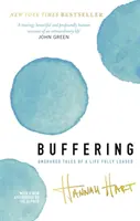 Buffering - Nesdílené příběhy o plně naloženém životě - Buffering - Unshared Tales of a Life Fully Loaded