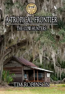 Tropická hranice: Lovci krav - A Tropical Frontier: The Cow Hunters