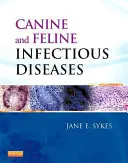 Infekční nemoci psů a koček - Canine and Feline Infectious Diseases
